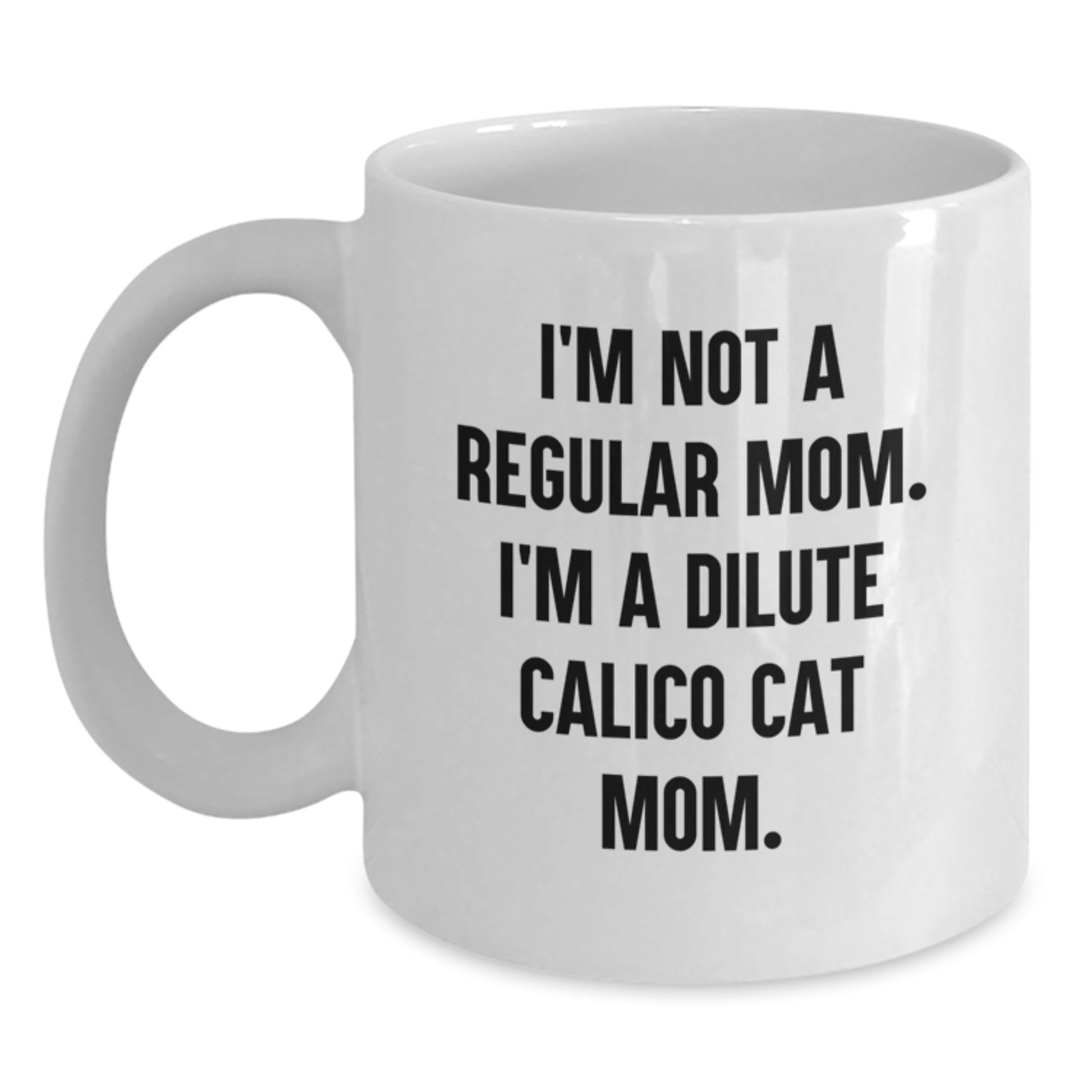 Funny Dilute Calico Cat Mom Gifts from Mom for Friends on Birthday Unique White Coffee Mug - Main