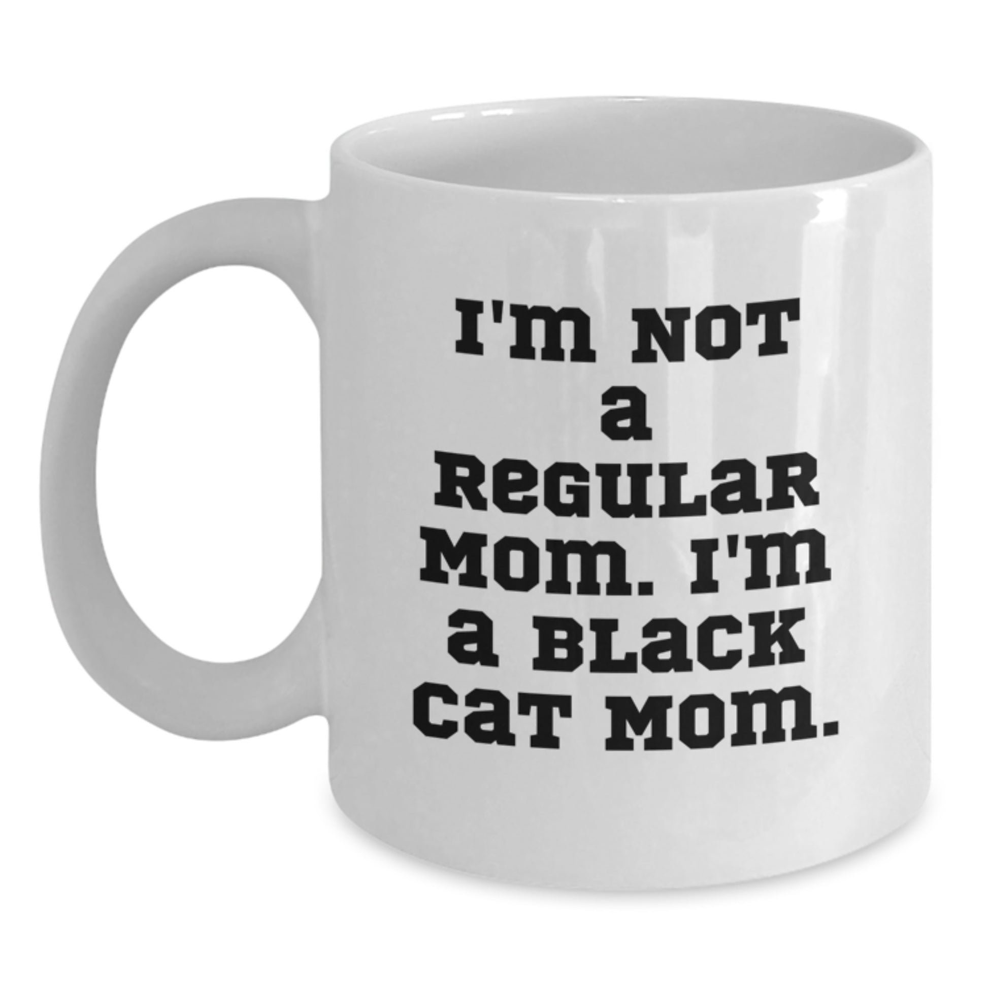 Funny Black Cat Mom Gifts from Friends for Birthday - White Coffee Mug, 11oz or 15oz Capacity - Main