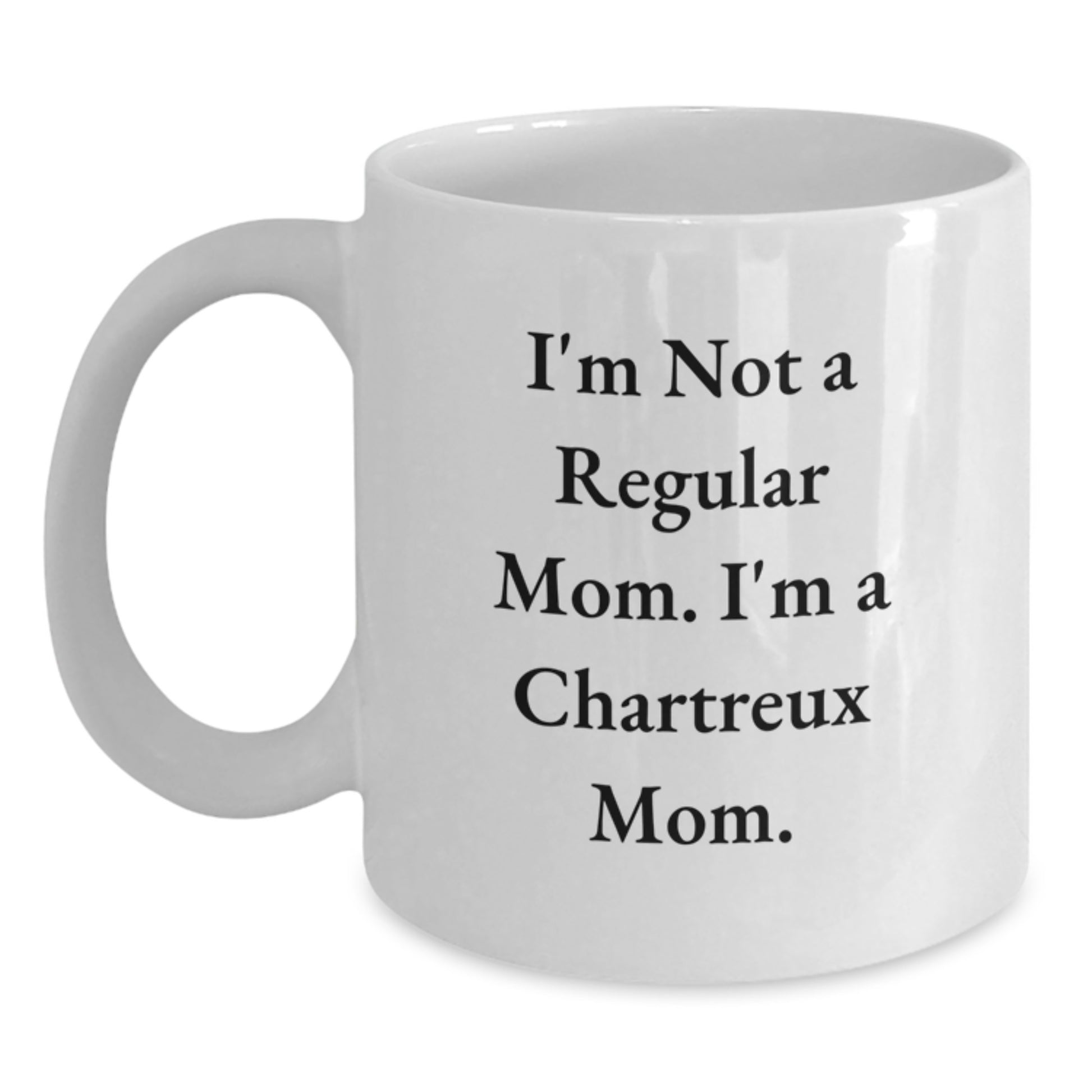 Chartreux Cat Mom Funny White Coffee Mug, Gifts from Mom to Chartreux Cat Lover, Birthday Unique Ideas for Family, Friends, and Coworkers - Main
