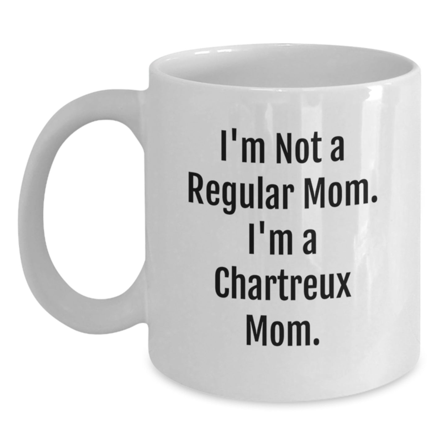 Funny Chartreux Cat Mom Gifts from Friends and Family for Birthday Unique White Coffee Mugs, I'm Not A Regular Mom. I'm A Chartreux Mom. - Main