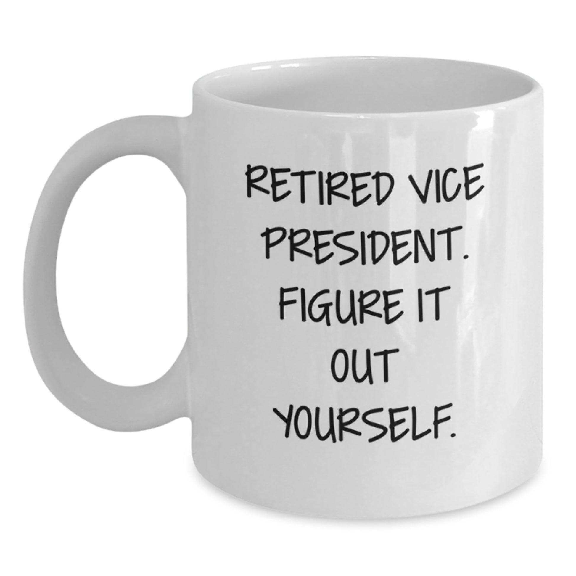Funny Vice President Gifts for Men, White Coffee Mug, 'Retired Vice President. Figure It Out Yourself.' Christmas Unique Presents from Coworkers - Main
