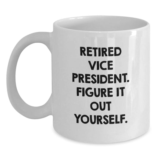 Gifts from Friends and Family for Vice President, Funny Quote, White Coffee Mug, Ideal Gift for Men, Unique Christmas Unique Gifts - Main