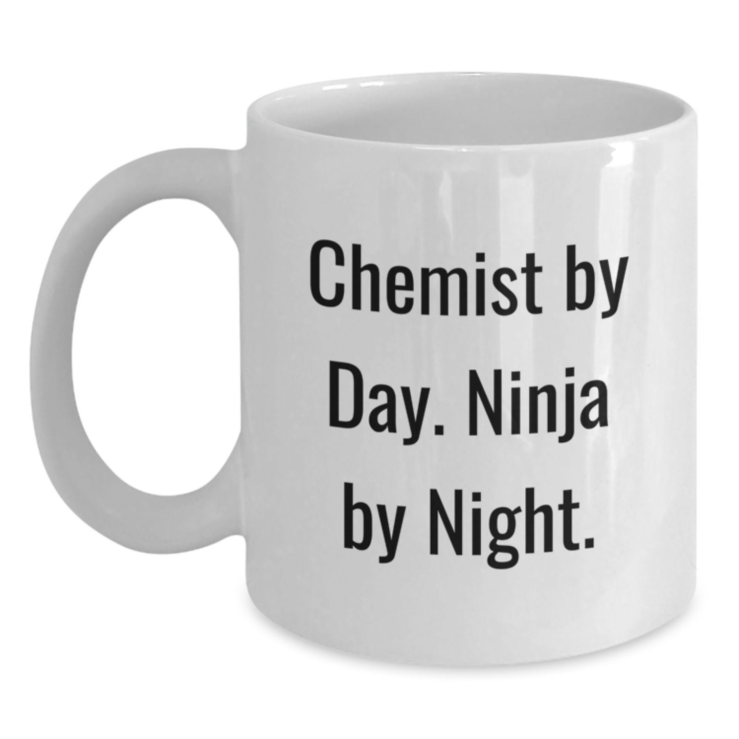 Funny Chemist Gifts, White Coffee Mug for Birthday, Chemist By Day. Ninja By Night., Gifts from Friends, for Chemist - Main