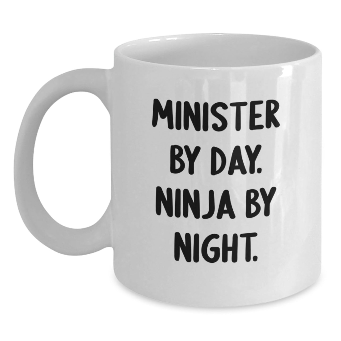 Minister Gifts, Funny White Coffee Mug, 'Minister By Day. Ninja By Night.' for Birthday, Gifts from Friends, Gifts for Minister - Main
