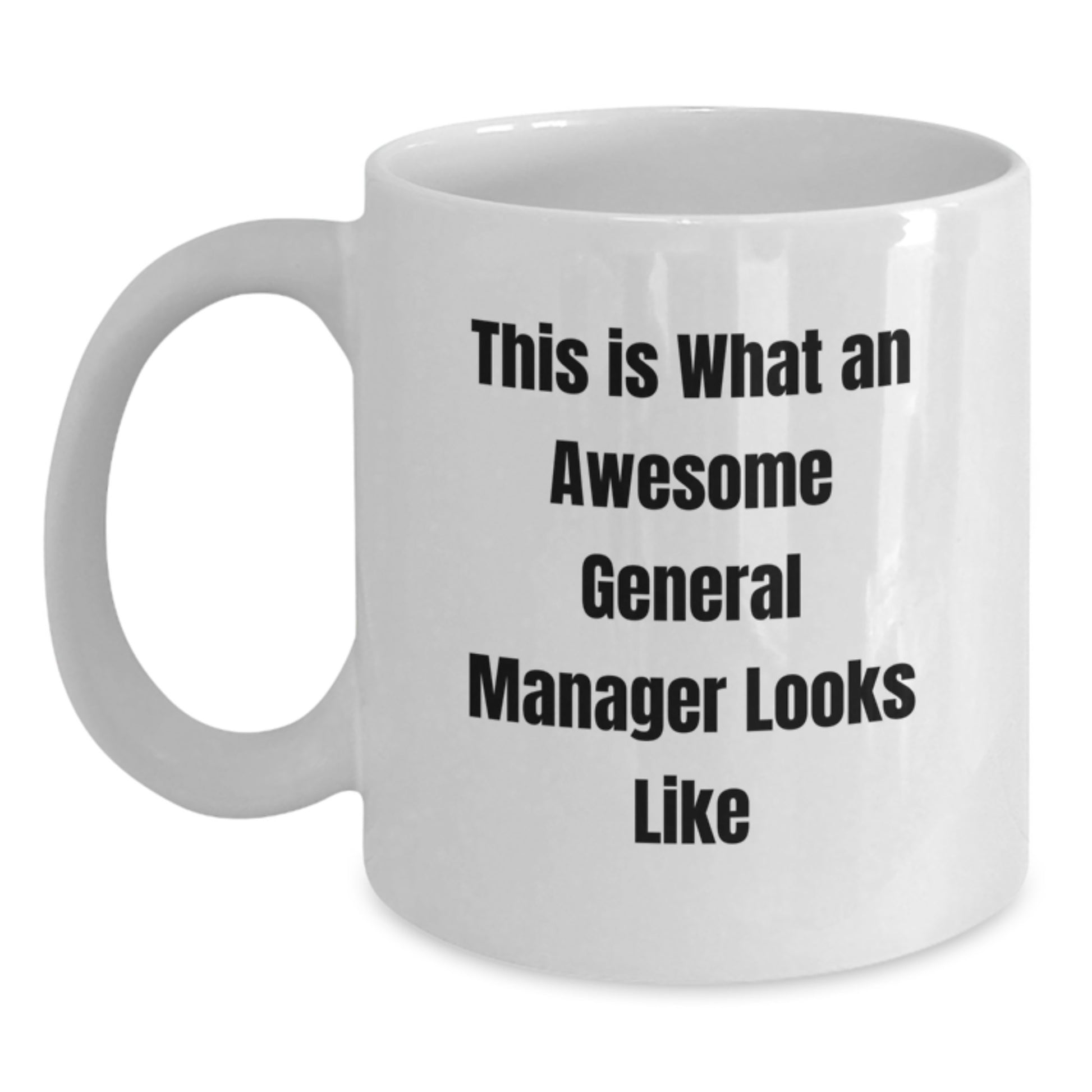 Funny General Manager Gifts, White Coffee Mug for Graduation, 'This Is What An Awesome General Manager Looks Like' Quote from Gifts from Men to General Manager - Main