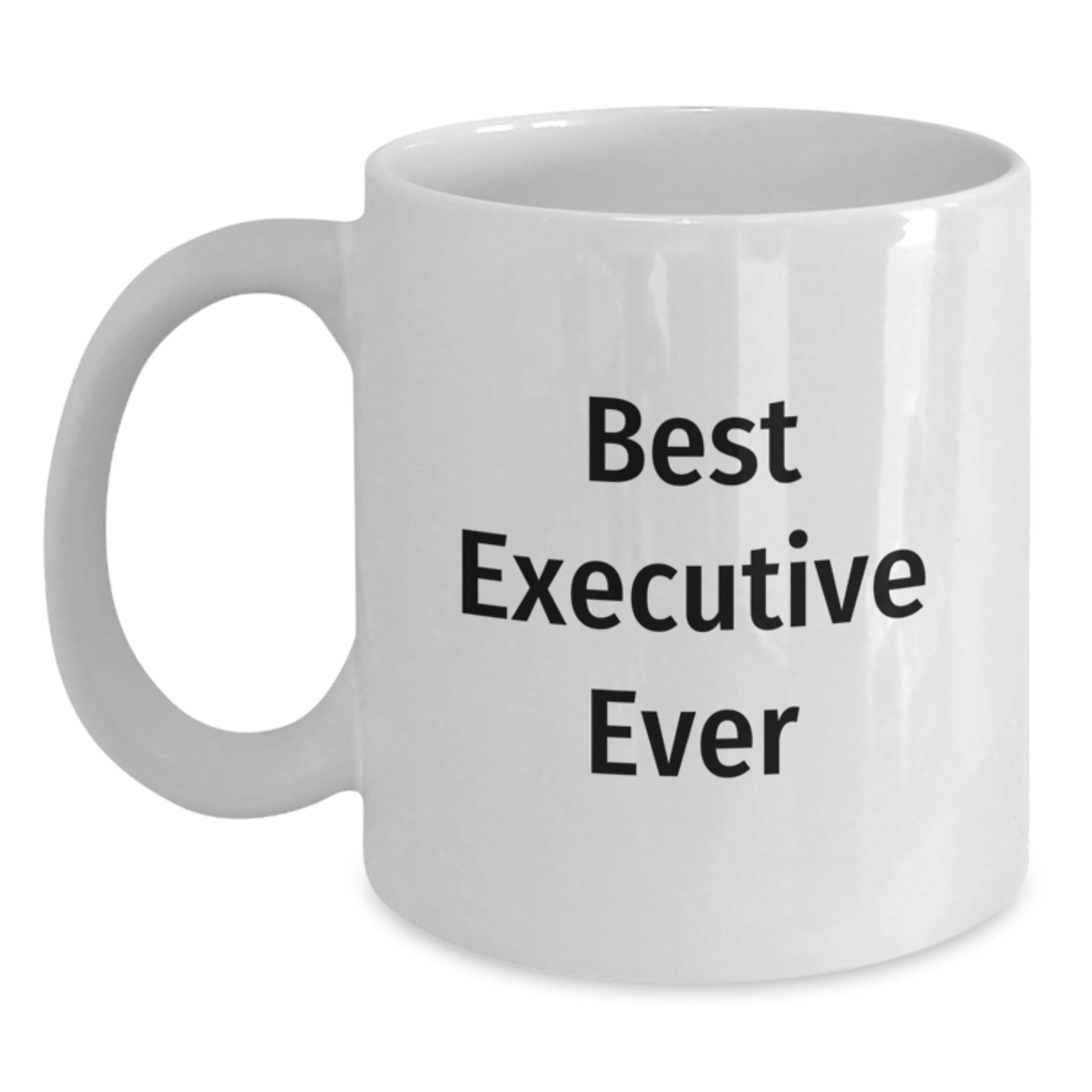 Funny Executive White Coffee Mug Gifts for Best Executive Ever from Friends on Birthday - Main