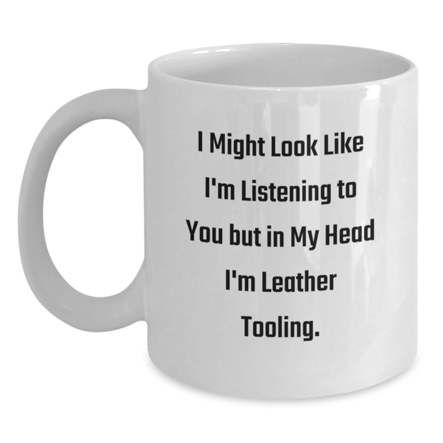 Funny Leather Tooling Gifts from Men to Friends - White Coffee Mug for Birthday - Main
