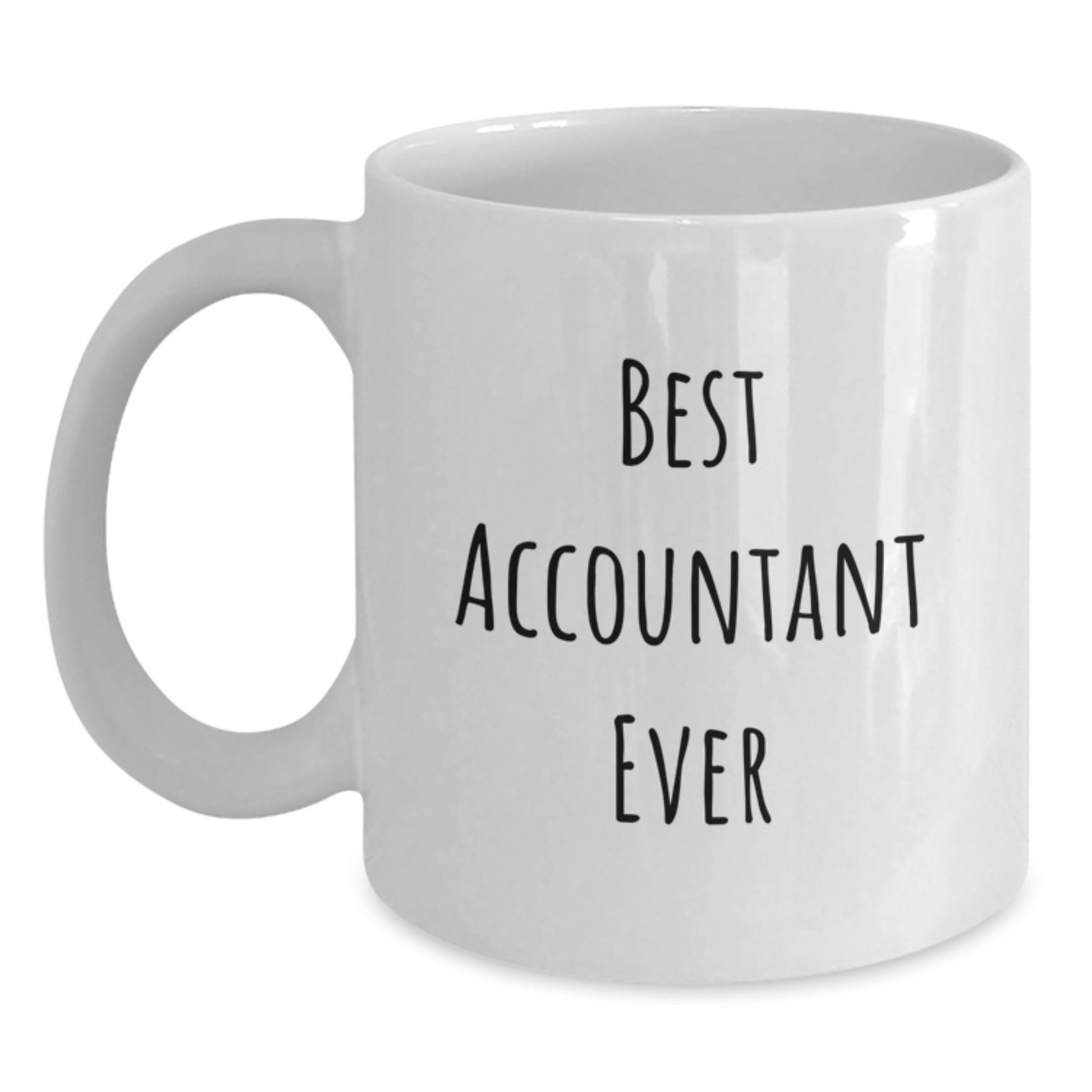Funny Accountant Gifts from Friends for Graduation, White Coffee Mug - 'Best Accountant Ever' Quote - Main