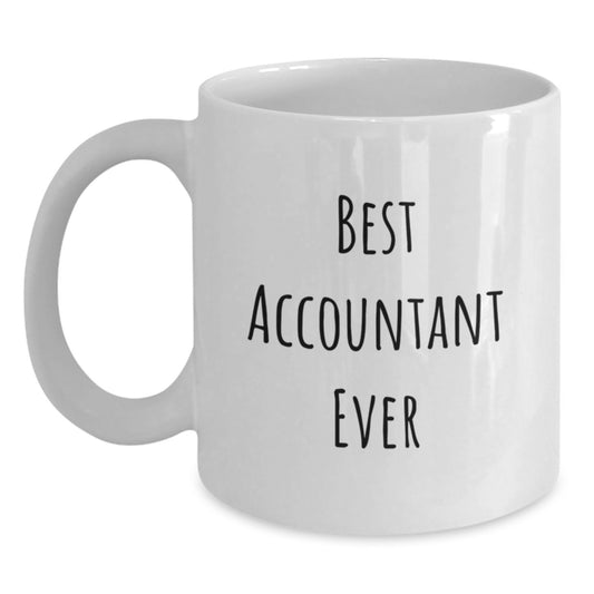 Funny Accountant Gifts from Friends for Graduation, White Coffee Mug - 'Best Accountant Ever' Quote - Main