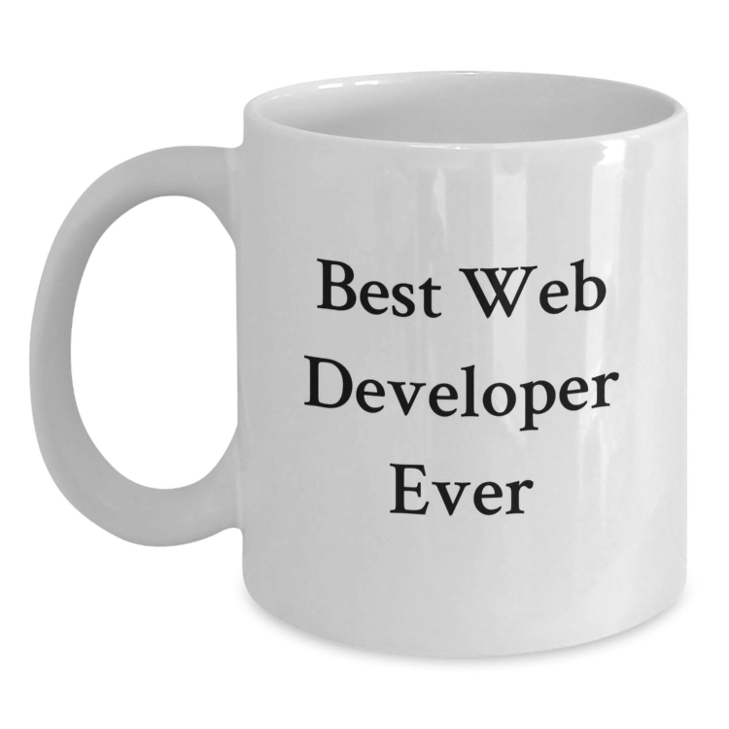 Funny Web Developer Gifts for Him, Best Ever Quote, Unique White Coffee Mug for Christmas - Main