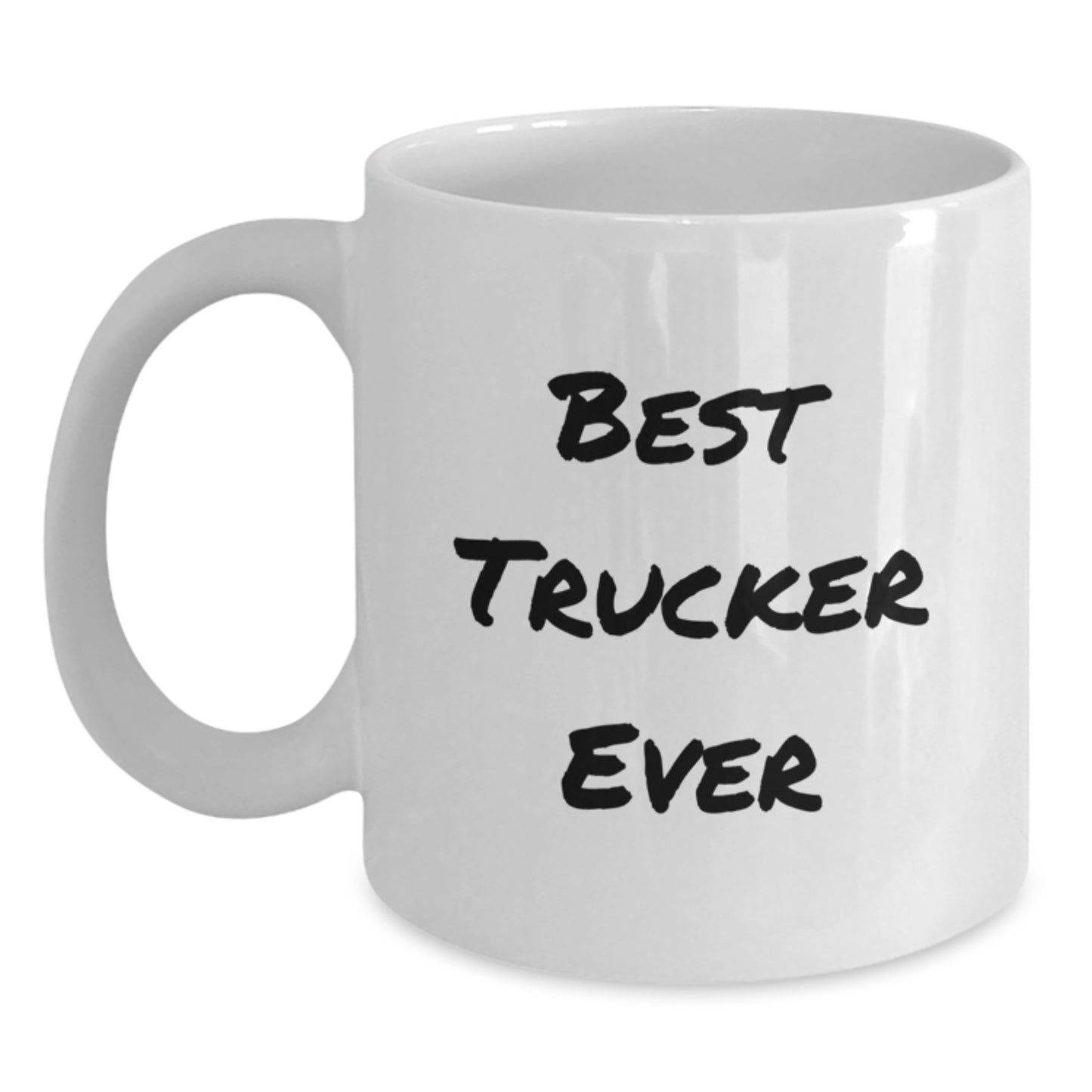 Funny Best Trucker Ever White Coffee Mug Gifts for Trucker Friends from Family Graduation Unique - Main