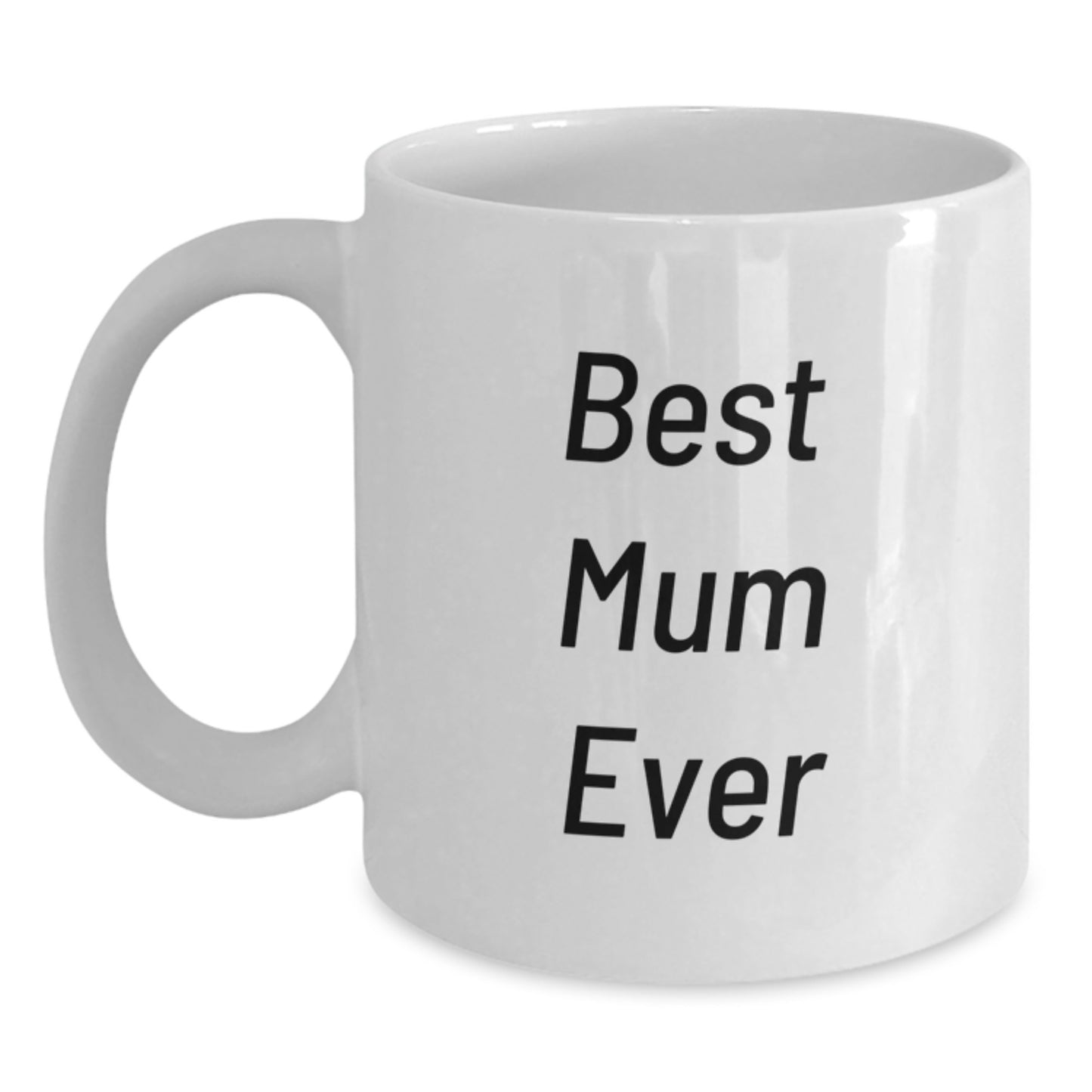 Funny White Coffee Mugs Gifts for Mum from Family, Best Mum Ever Quote, Christmas Unique - Main