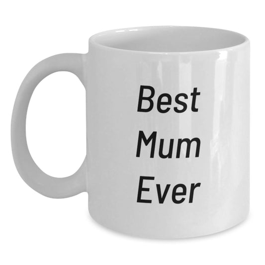 Funny White Coffee Mugs Gifts for Mum from Family, Best Mum Ever Quote, Christmas Unique - Main