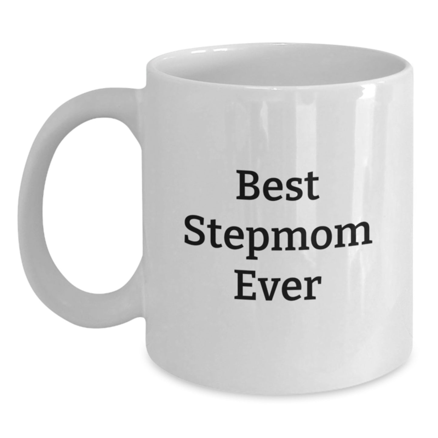 Funny Stepmom Gifts from Mom to Stepmom, Best Stepmom Ever White Coffee Mug, Graduation Unique Gifts for Her - Main