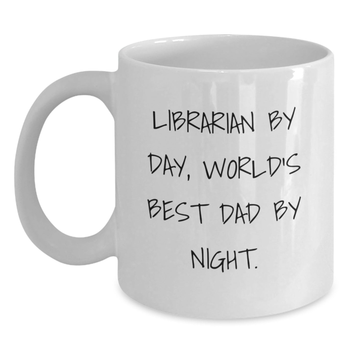Librarian Gifts for Dad, Funny Coffee Mug for Graduation, 'Librarian By Day, World's Best Dad By Night.' Quote - Gifts from Family to Librarian - Main