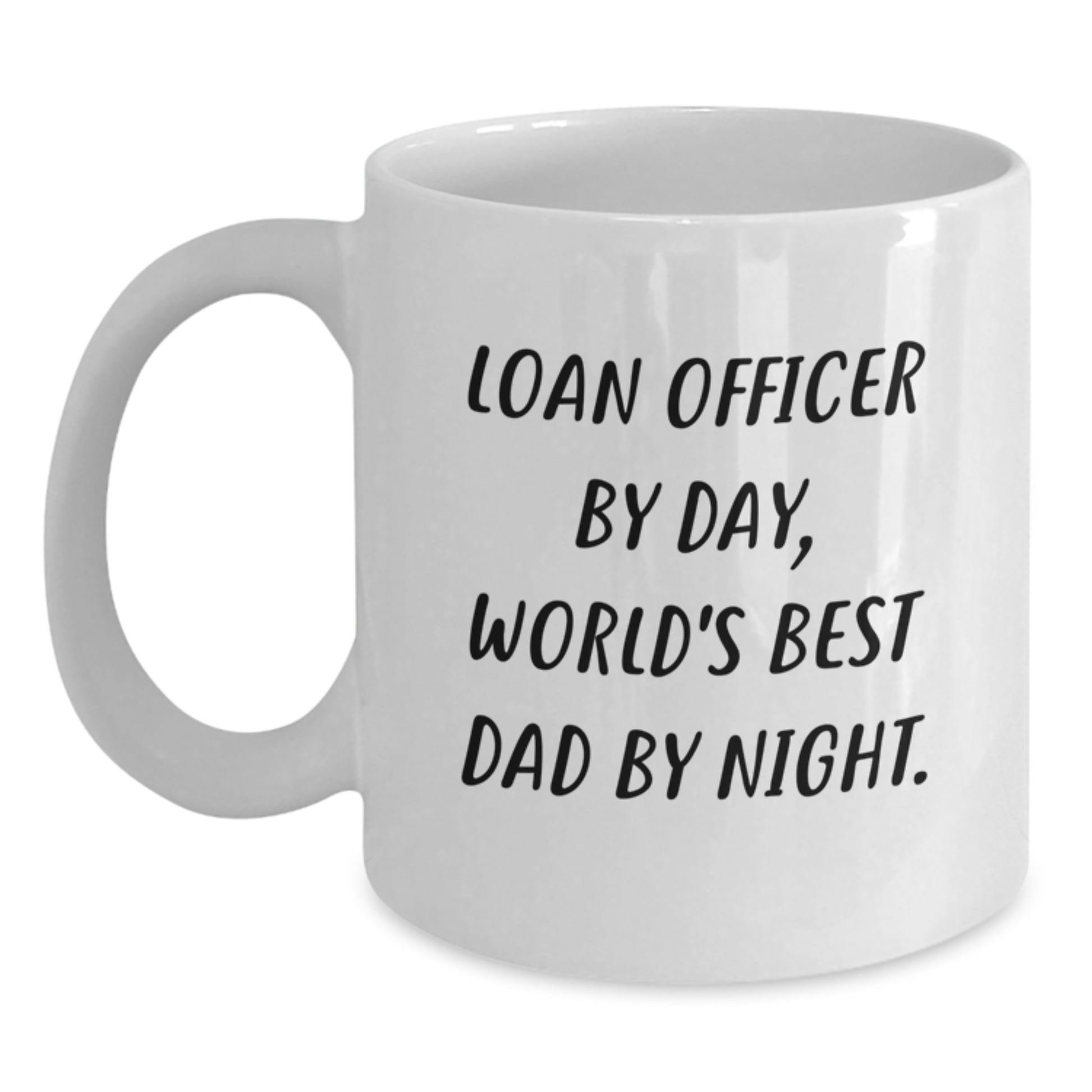 Funny Loan Officer Gifts from Mom, Unique White Coffee Mug for Loan Officer By Day, World's Best Dad By Night. Graduation Unique Gifts - Main