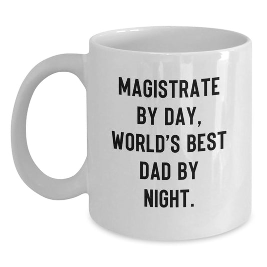 Magistrate Gifts for Men, Funny White Coffee Mug with Inspirational Quote, Unique Graduation Gift from Friends, Family, or Coworkers - Main