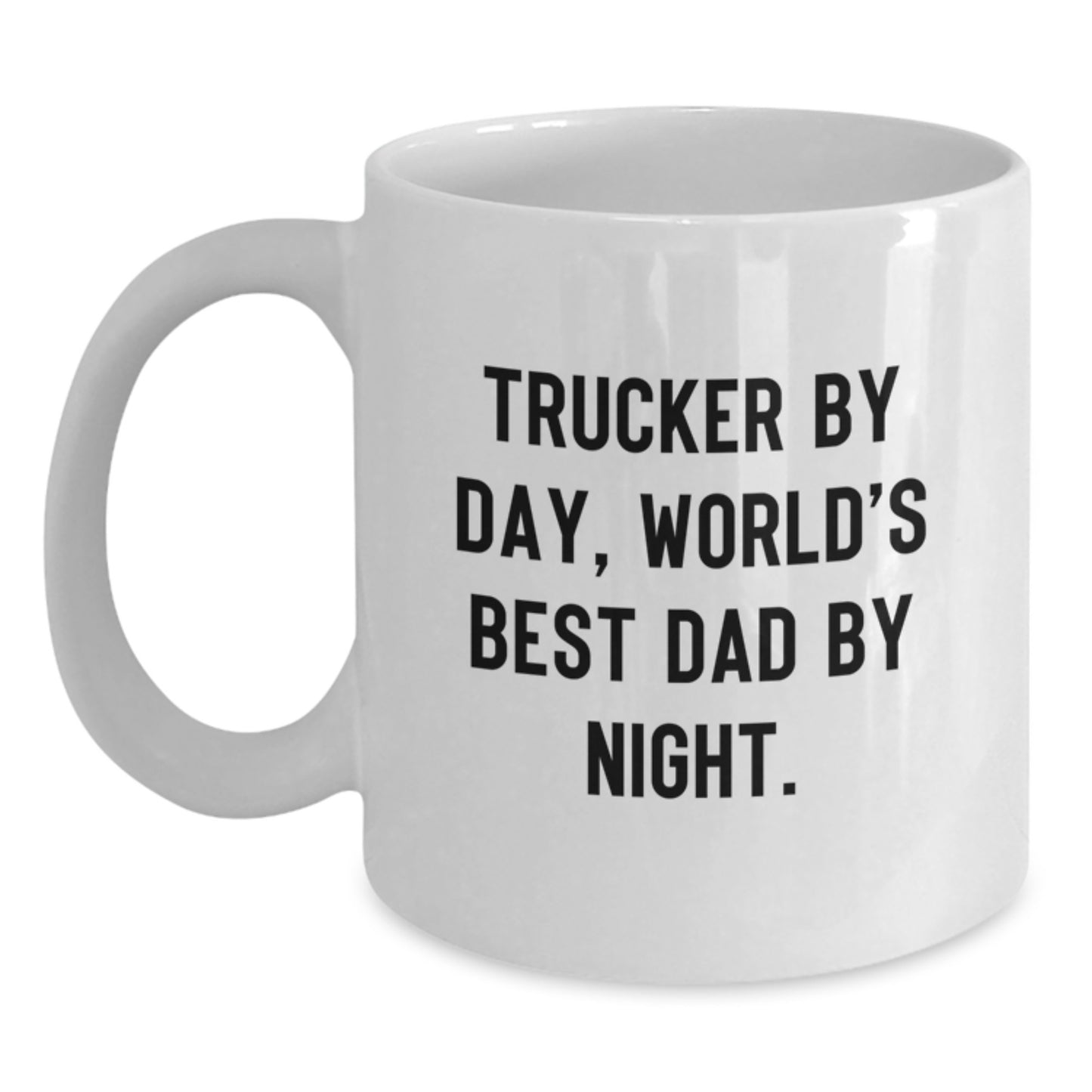 Funny Trucker Gifts from Dad by Day World's Best Dad Mug for Christmas Unique Trucker Lover's White Coffee Mug - Main