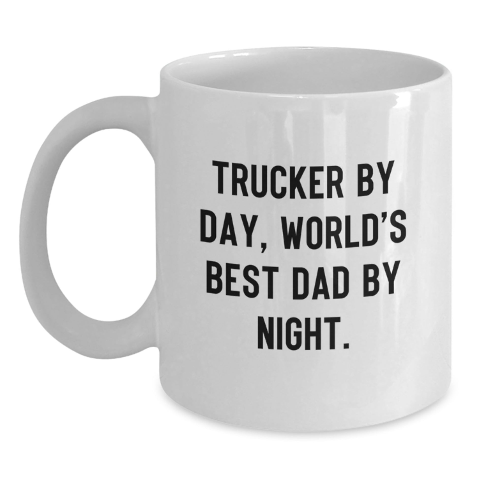 Funny Trucker Gifts from Dad by Day World's Best Dad Mug for Christmas Unique Trucker Lover's White Coffee Mug - Main