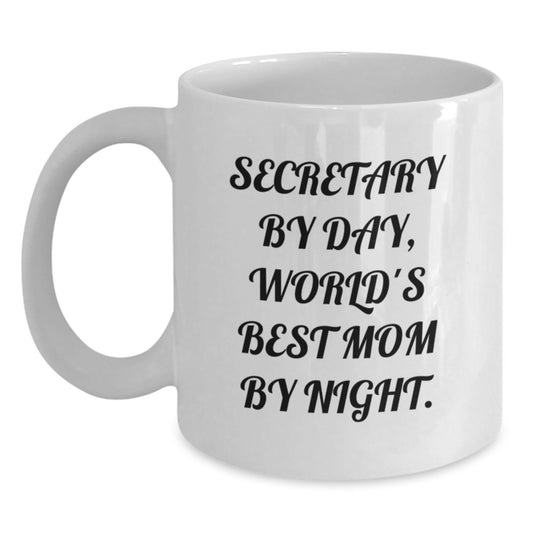Funny Secretary Quotes White Coffee Mug, Gifts from Family for Secretary, Unique Birthday Unique Gifts for Mom - Main