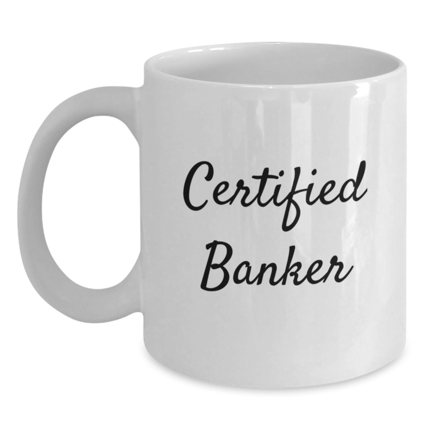 Funny Certified Banker Gifts from Friends to Men - White Coffee Mug for Banker Graduation Unique Gifts - Main