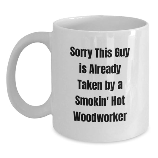 Woodworker's Delight Funny Quote White Coffee Mug Gifts from Family Friends to Birthday Boy - Main