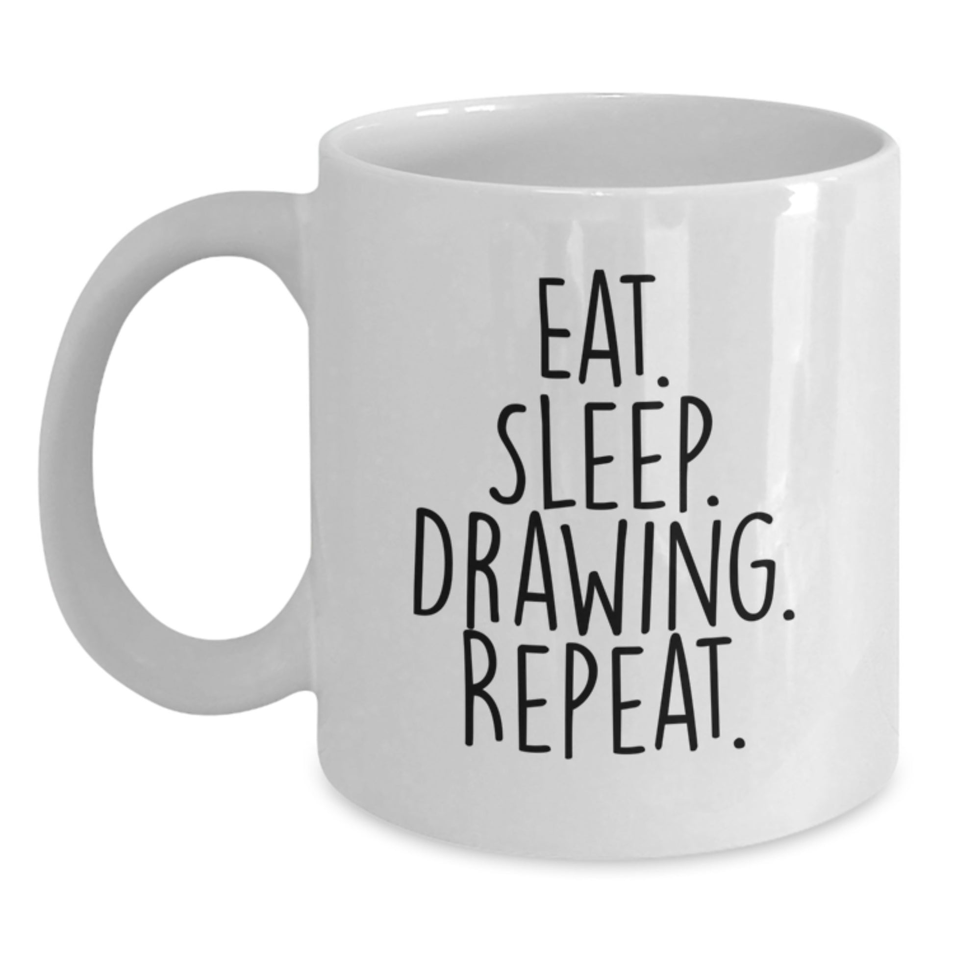 Funny Drawing Gifts for Friends - White Coffee Mug, Eat. Sleep. Drawing. Repeat., Birthday Unique Present from Friends - Main