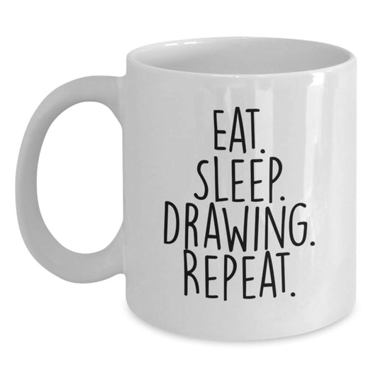 Funny Drawing Gifts for Friends - White Coffee Mug, Eat. Sleep. Drawing. Repeat., Birthday Unique Present from Friends - Main