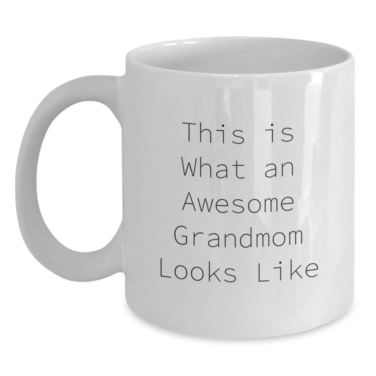 Funny Grandmom Gifts from Family - White Coffee Mug, 11oz or 15oz Capacity, Perfect for Graduation - This Is What An Awesome Grandmom Looks Like - Main