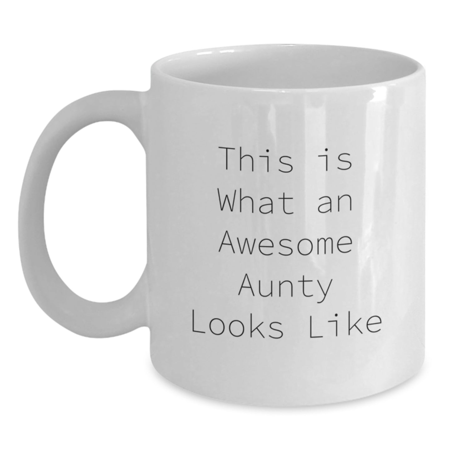 Funny Aunty Gifts, White Coffee Mug, This Is What An Awesome Aunty Looks Like, Birthday Unique Gifts from Family to Aunty - Main