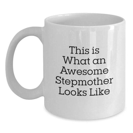 Funny Stepmother Gifts, This Is What An Awesome Stepmother Looks Like, White Coffee Mug for Birthday, Gifts from Family, Gifts for Stepmother - Main
