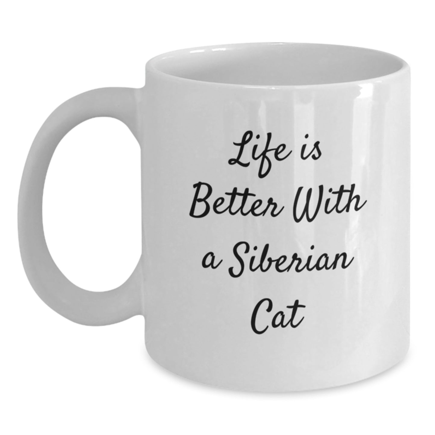 Siberian Cat Lovers Gift, Funny White Coffee Mug for Graduation, 'Life Is Better With A Siberian Cat', Gifts from Men to Women, Friends and Family - Main