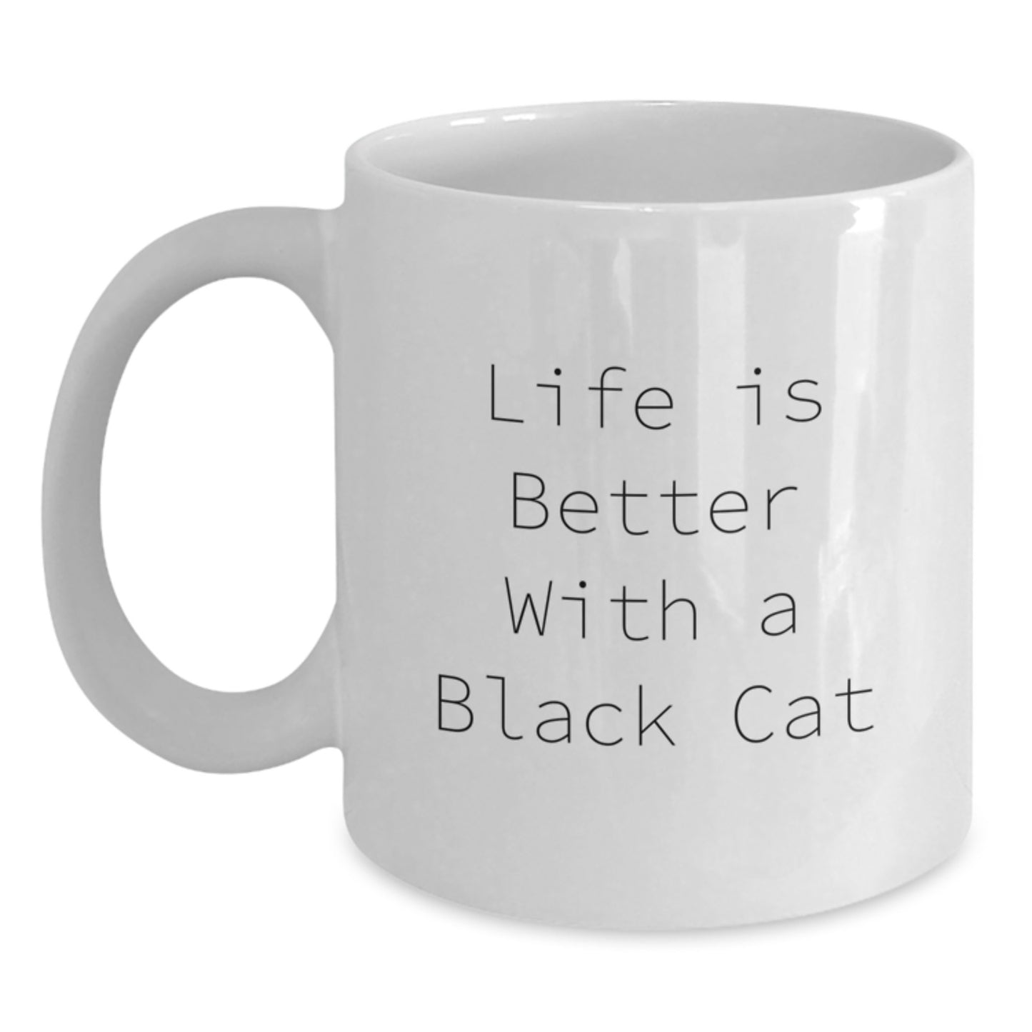 Funny Black Cat Gifts for Men and Women - 'Life Is Better With A Black Cat' White Coffee Mug for Graduation - Main