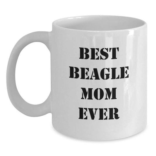Funny Beagle Dog Gifts for Best Beagle Mom Ever on Birthday - Gifts from Family - 11oz or 15oz White Coffee Mug - Main