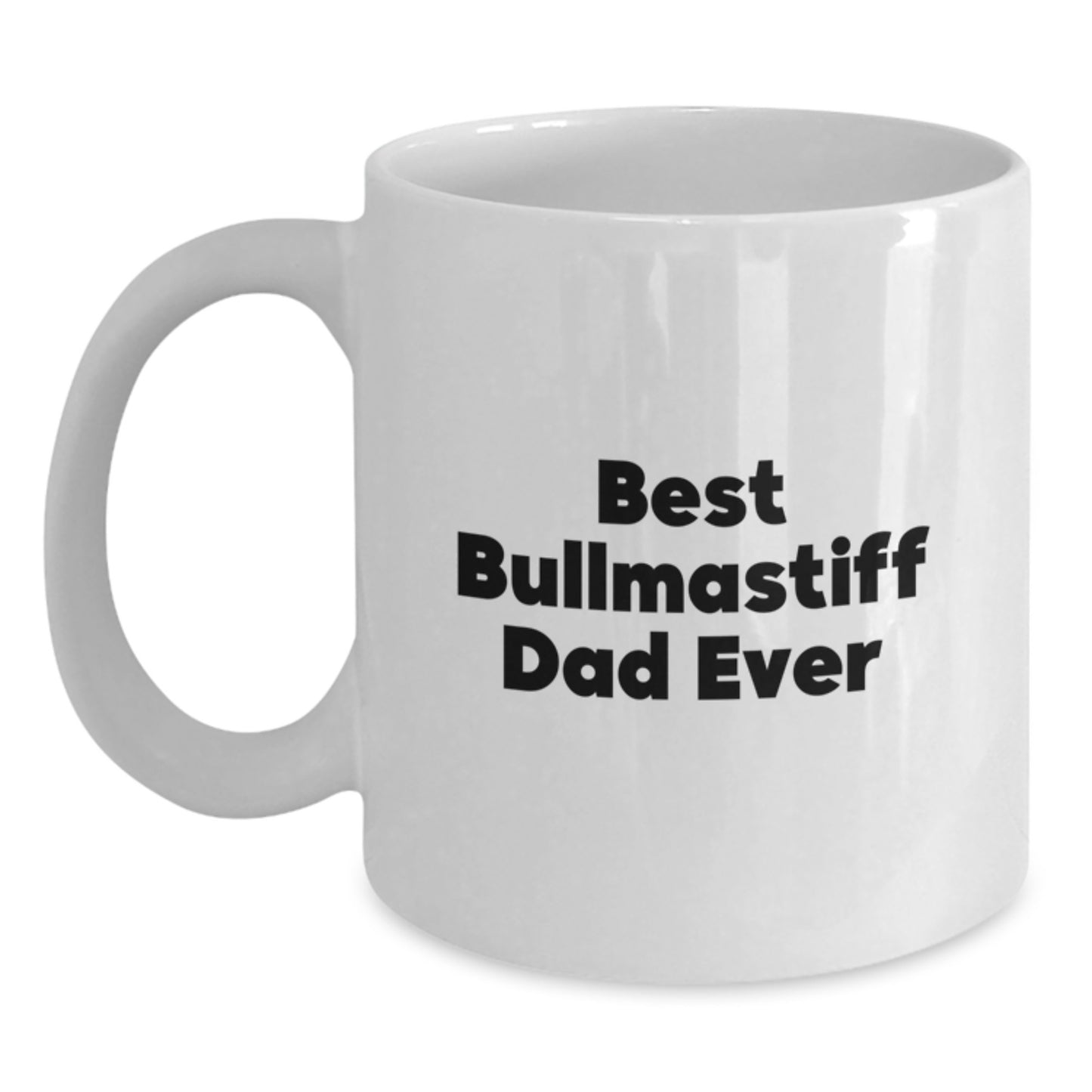 Funny Bullmastiff Dog Gifts for Men from Best Dad Ever White Coffee Mug, Graduation Unique Gift - Main
