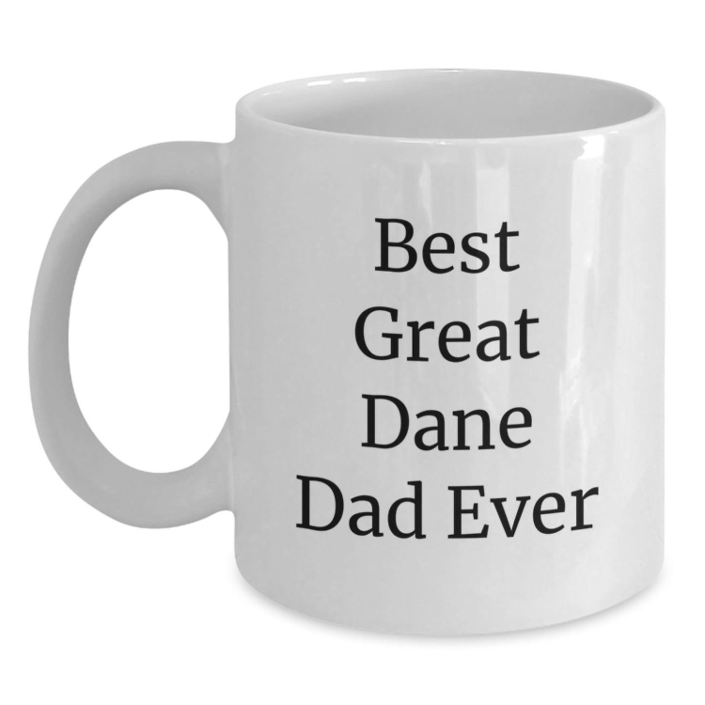Funny Great Dane Dog Dad Ever White Coffee Mug Gifts for Men from Friends, Unique Graduation Gifts - Main
