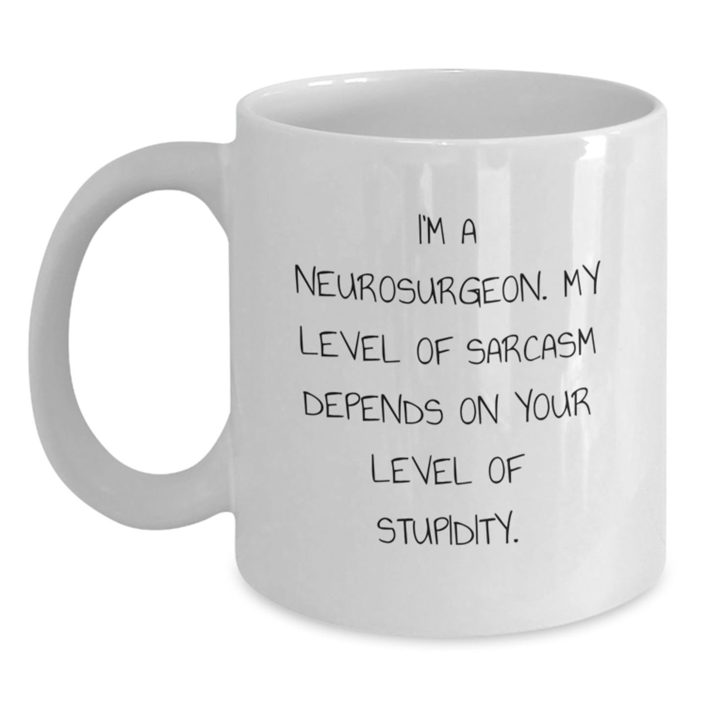 Funny Neurosurgeon Gifts from Friends - White Coffee Mug for Men - I'm A Neurosurgeon Quote Mug for Christmas Unique Gifts - Main