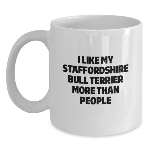 Funny Staffordshire Bull Terrier Dog Lovers Gifts from Friends and Family for Birthday, 'I Like My Staffordshire Bull Terrier More Than People' Quote on White Coffee Mug - Main
