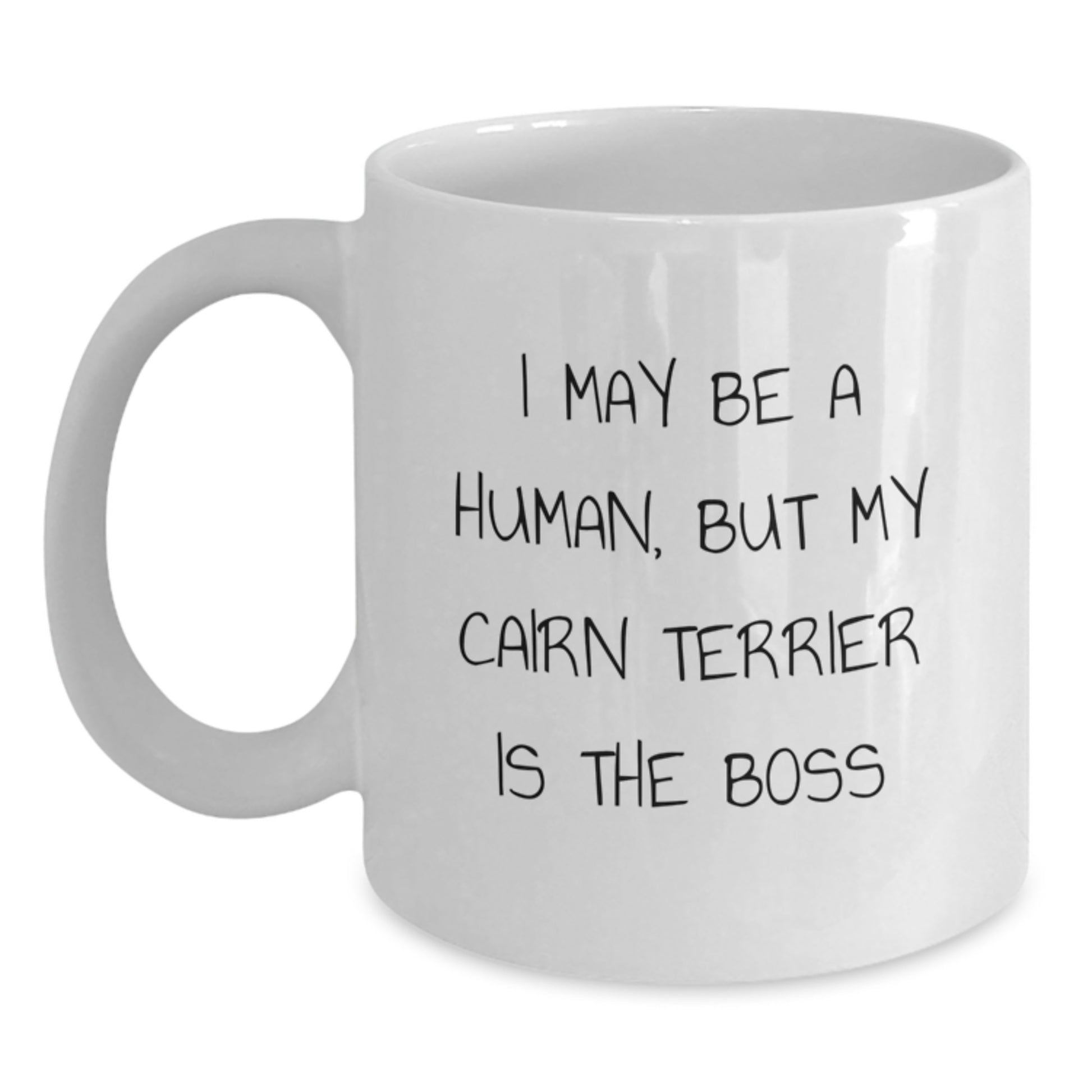 Cairn Terrier Dog Gifts for Men, Funny White Coffee Mug, I May Be A Human, But My Cairn Terrier Is The Boss, Birthday Unique Gifts from Friends - Main