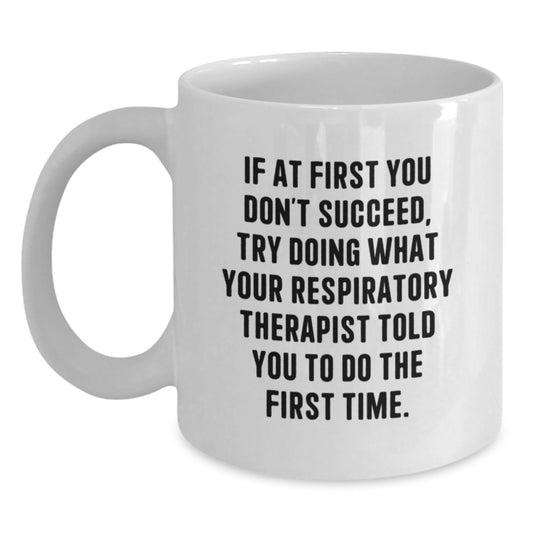 Funny Gifts from Men - Inspirational Respiratory Therapist Christmas Unique Mugs - White Coffee Mug for Respiratory Therapist Friends and Family - Main