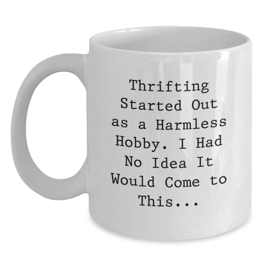 Thrifting Enthusiast Gifts, Christmas Unique Thrifting Mugs, Funny Quote Thrifting Lover Mug, Gifts from Men to Women for Thrifting Friends, White Coffee Mug with Humorous Quote. - Main