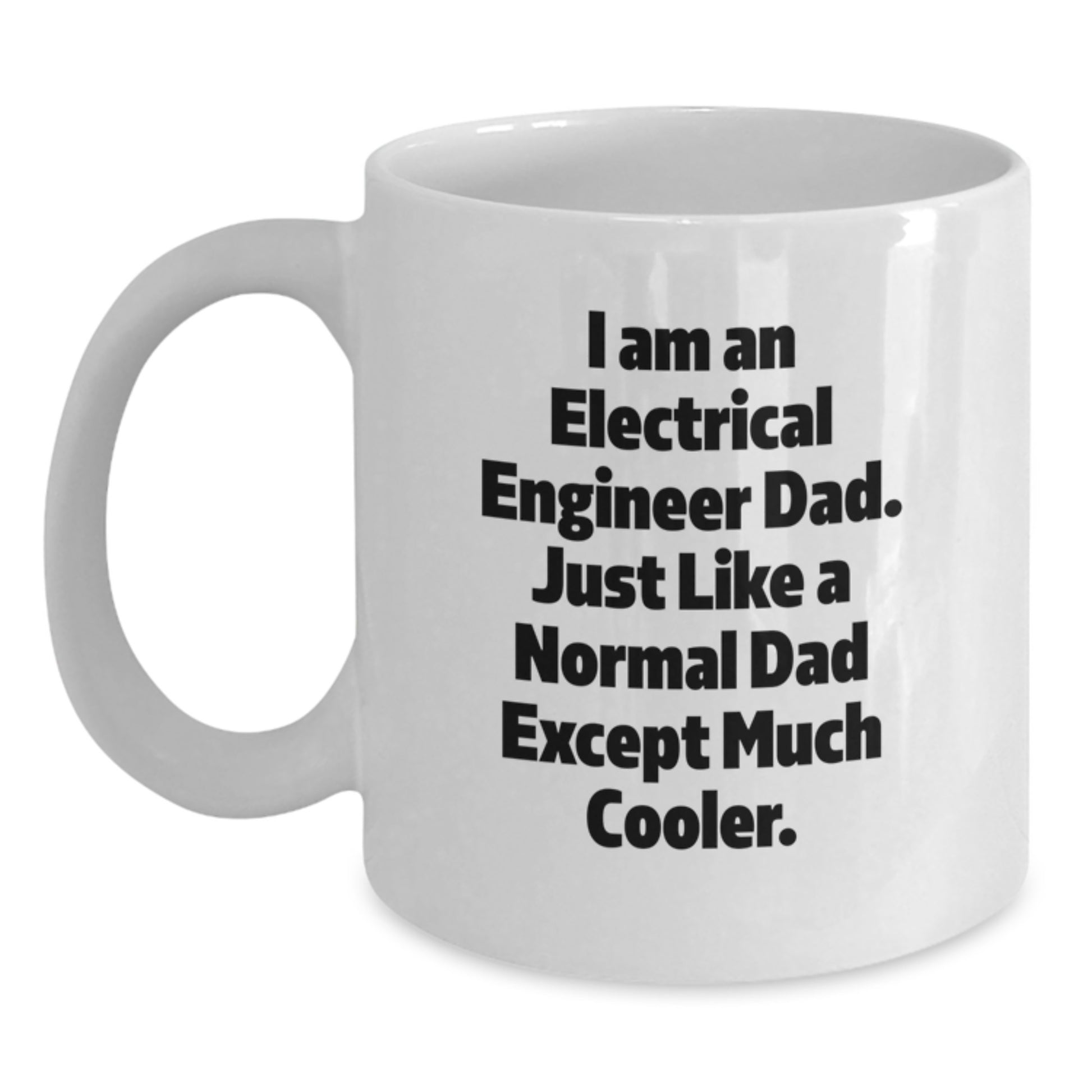 Electrical Engineer Funny Mug, Gifts for Electrical Engineer Dad, White Coffee Mug for Christmas Unique Gifts from Men - Main