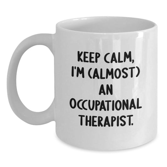 Occupational Therapist Gifts for Christmas Unique White Coffee Mugs with Funny Quote - Gifts from Family to Occupational Therapist - Main