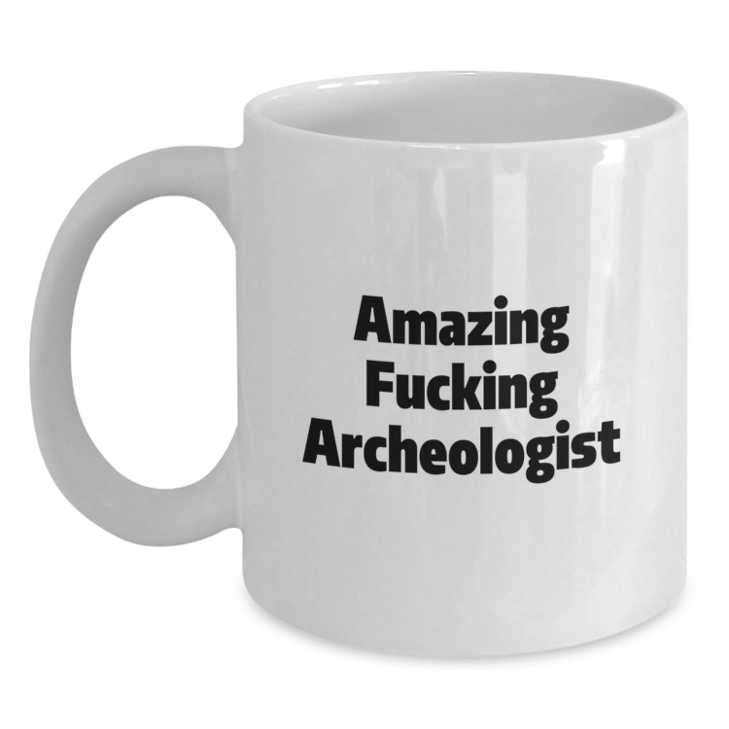 Funny Archeologist Gifts from Friends to Archeologist, White Coffee Mug with Amazing F--king Archeologist Quote, Perfect for Christmas Unique Gifts - Main