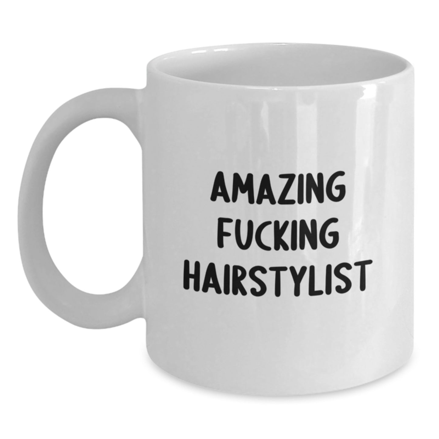Funny Hairstylist Gifts from Friends, Unique White Coffee Mug, Christmas Unique Gifts for Hairstylist, Amazing F--king Hairstylist Quote Mug - Main