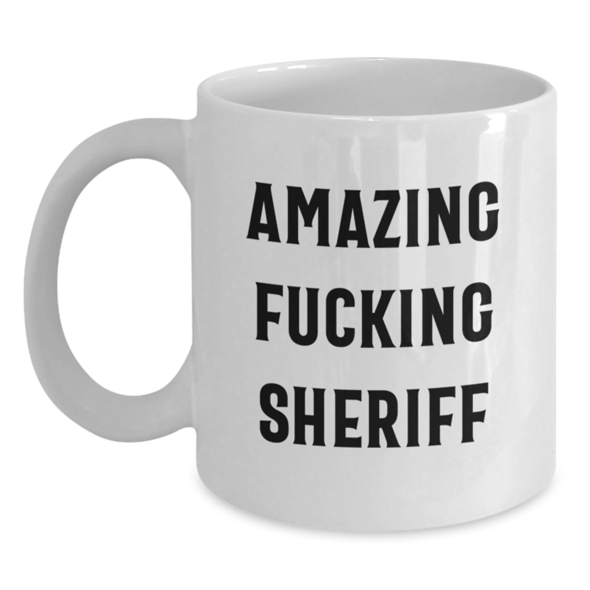Funny Sheriff White Coffee Mug Gifts from Men Friends for Christmas Unique Presents - Main