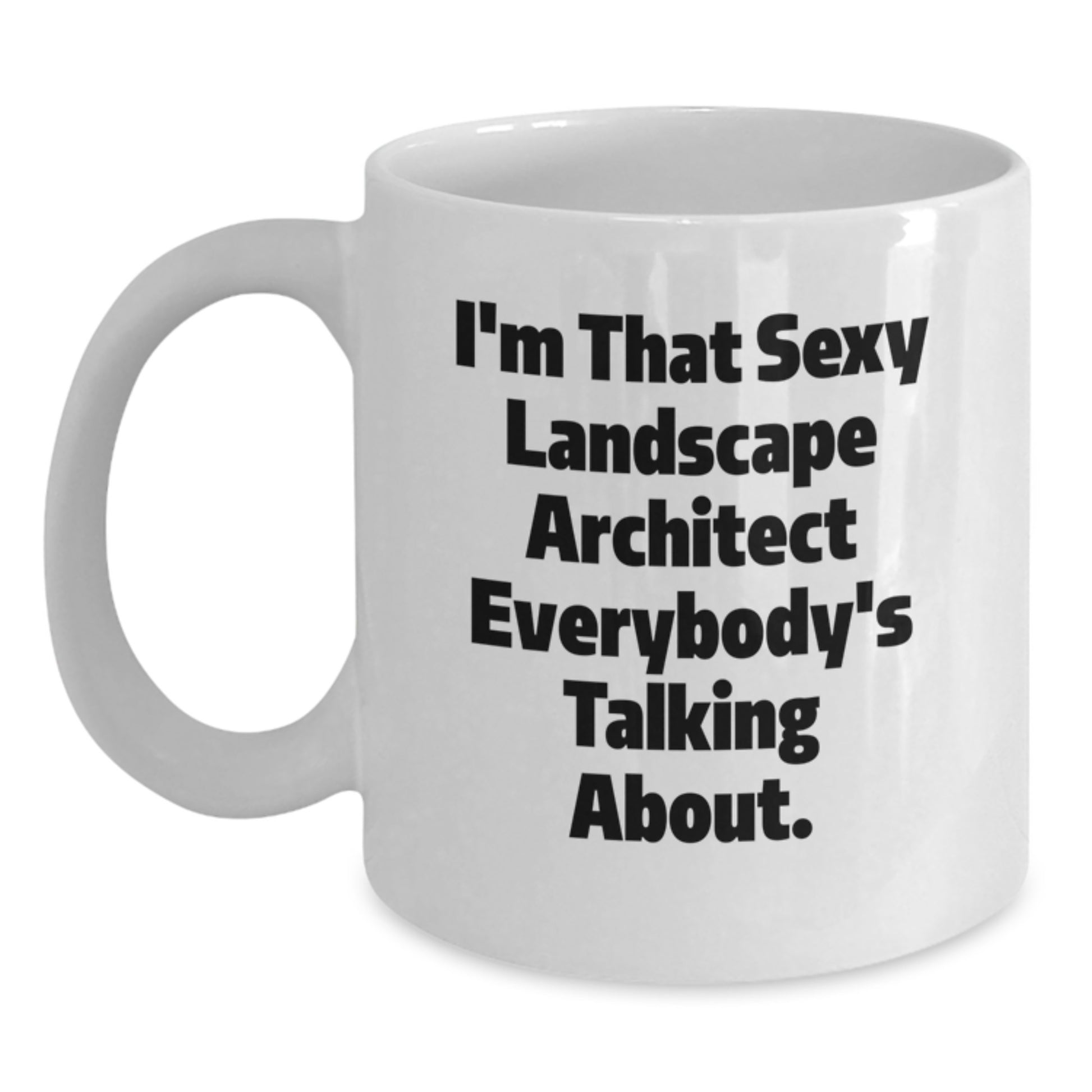 Funny Landscape Architect White Coffee Mugs Gifts from Friends for Christmas Unique Mugs for Landscape Architects - Main