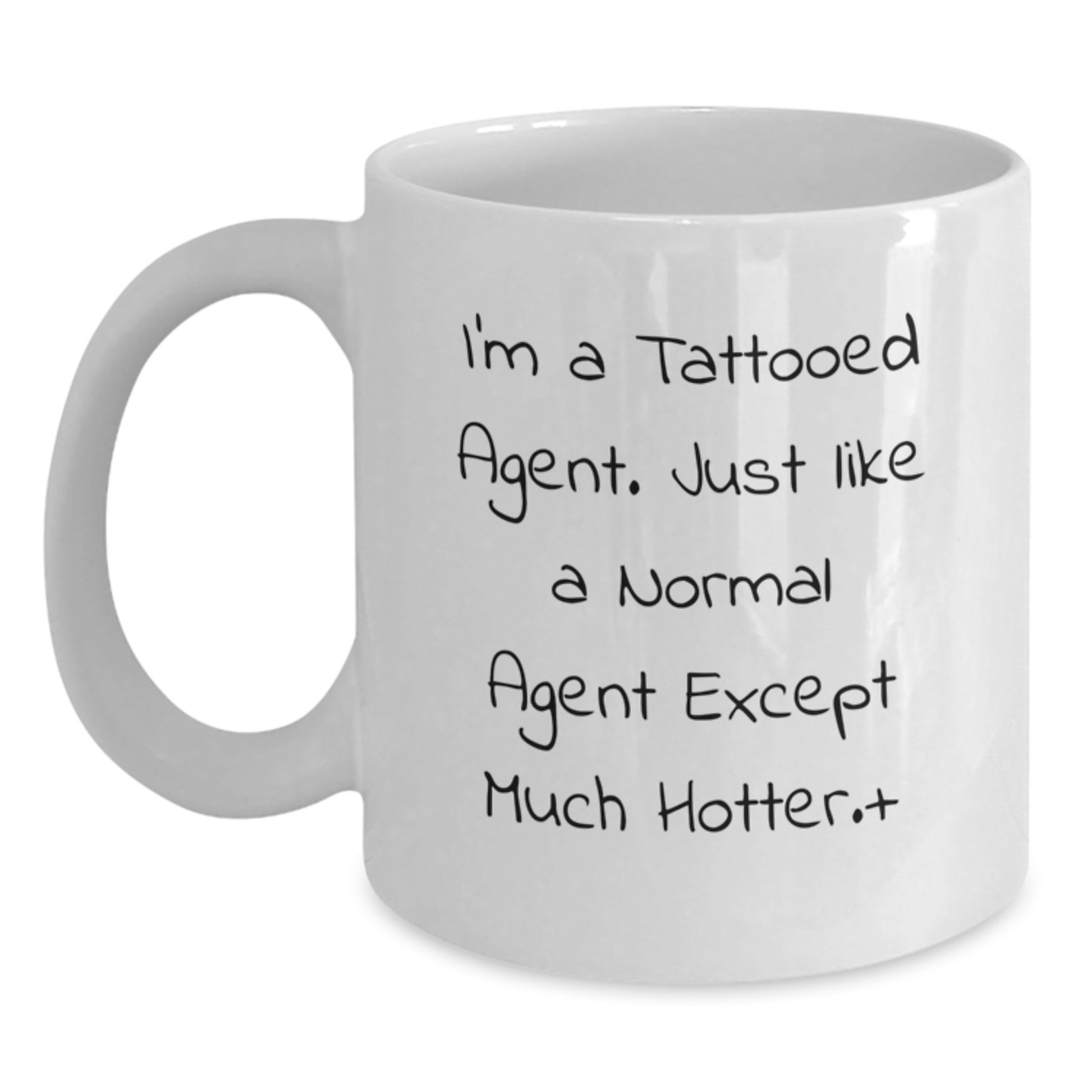 Funny Agent Gifts, Unique White Coffee Mug, I'm A Tattooed Agent Quote, Christmas Unique Gifts from Friends to Agent - Main