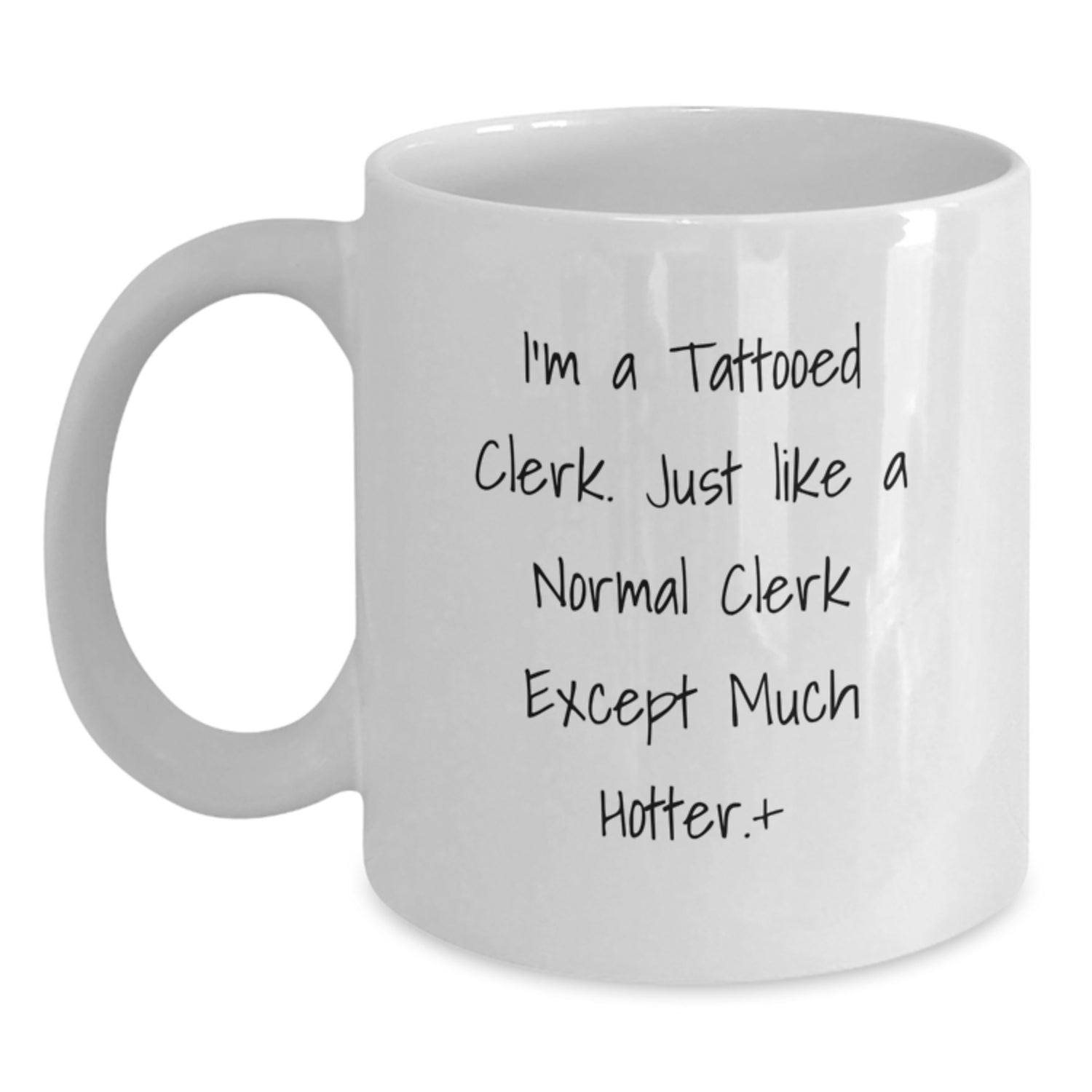 Funny Gifts for Clerk, White Coffee Mug, Unique Clerk Gifts from Friends, Clerk Hotter than Usual White Ceramic Mug, Clerks Love Christmas Unique Gifts, Hotter than Usual Clerk White Coffee Mug - Main