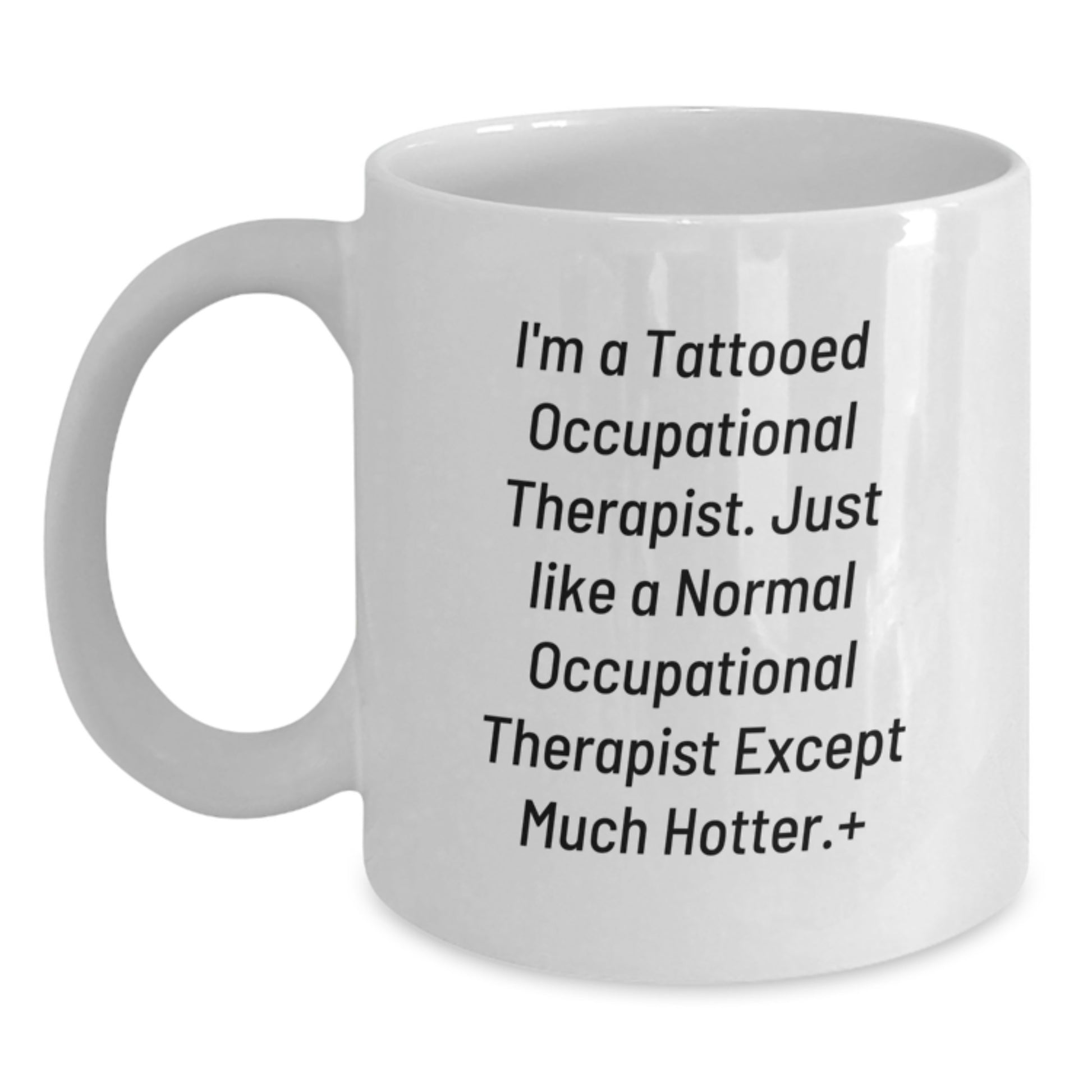 Unique Funny Gifts from Men to Occupational Therapist Friends on Christmas White Coffee Mug - Main